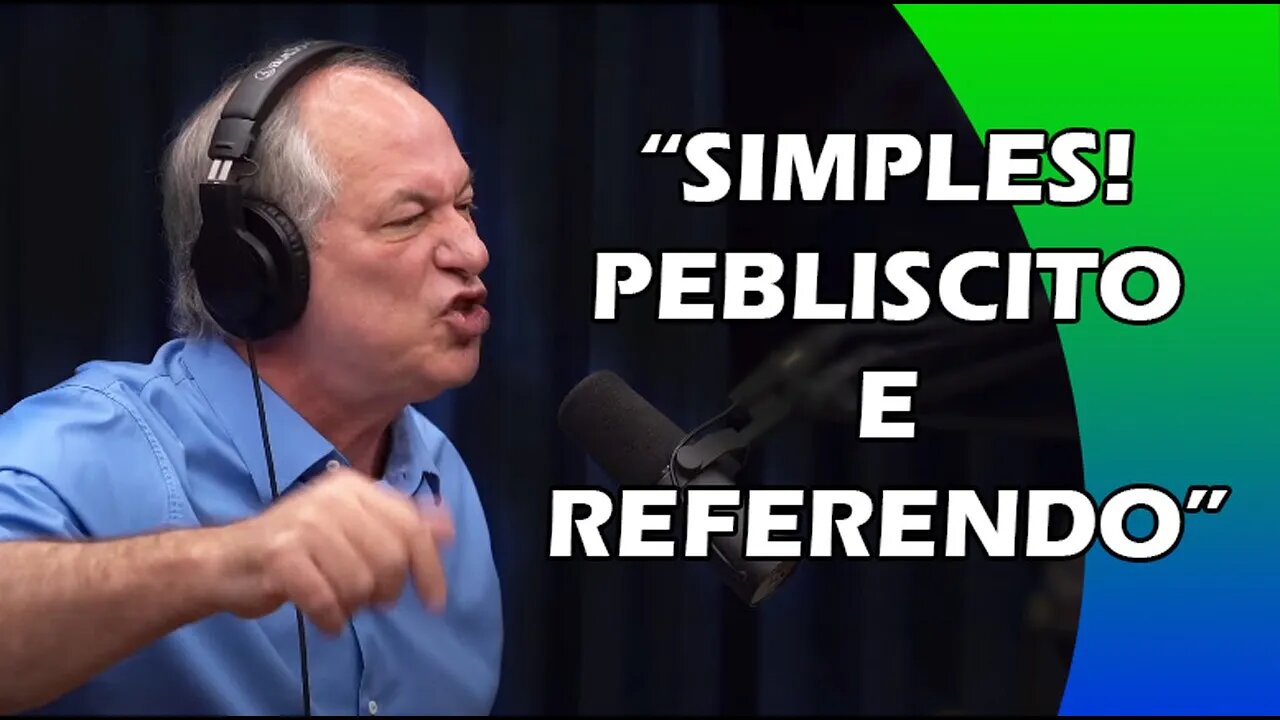 CIRO EXPLICA COMO VAI CONVENCER O CONGRESSO A APROVAR REFORMAS