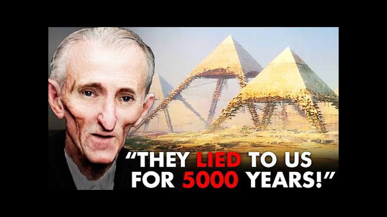 Nikola Tesla Reveals Terryifying Truth About The Pyramids