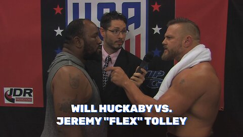 Will Huckaby VS. Jeremy "Flex" Tolley