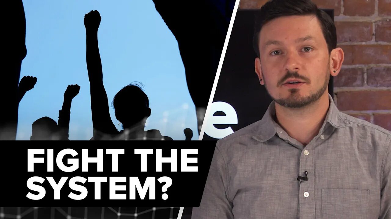 If You Feel We Need To "FIGHT THE SYSTEM” Check This Out