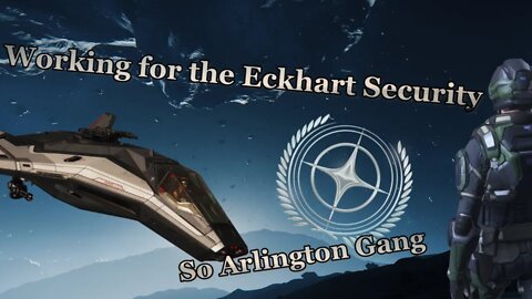 Star Citizen - Working for the Eckhart Security