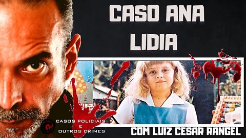 O CASO ANA LÍDIA