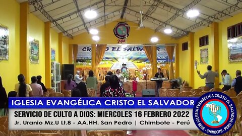 SERVICIO DE CULTO A DIOS: MIÉRCOLES 16 FEBRERO 2022