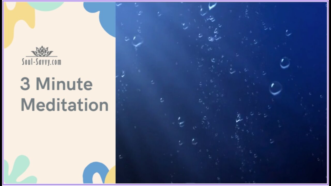 3 Minute Meditations by Soul-Savvy.com