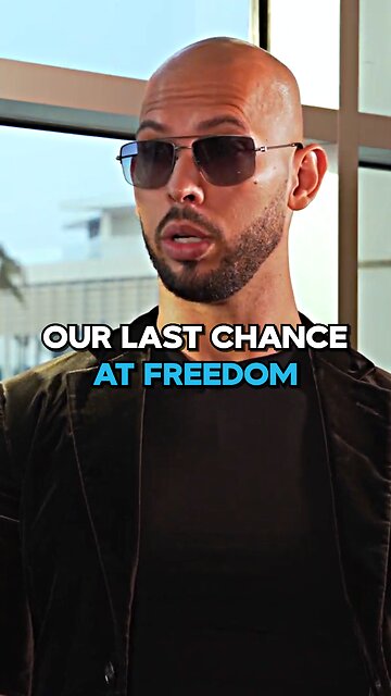 Andrew Tate On Our Last Chance At Freedom