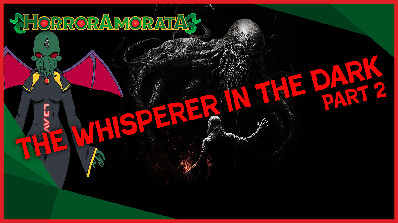 The Whisperer in the Dark Pt 2