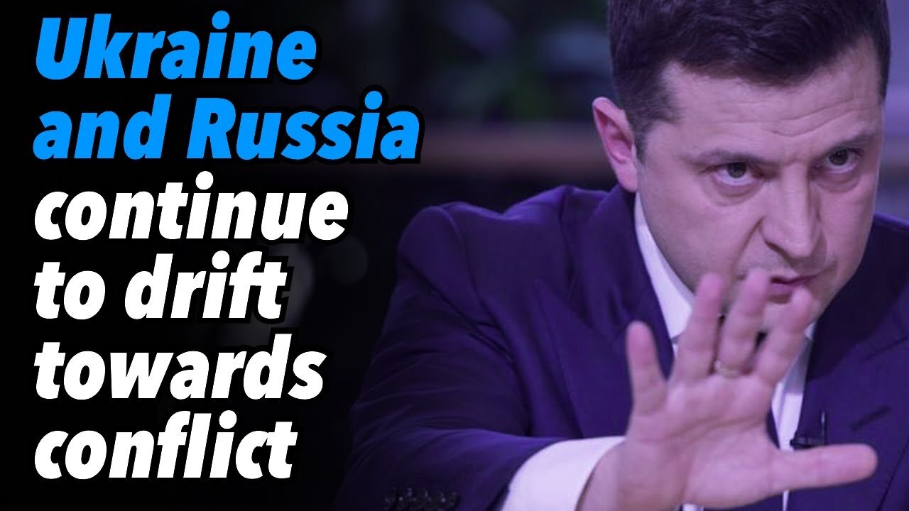 Ukraine and Russia continue to drift towards conflict