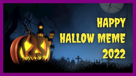 Happy Hallow Meme 2022