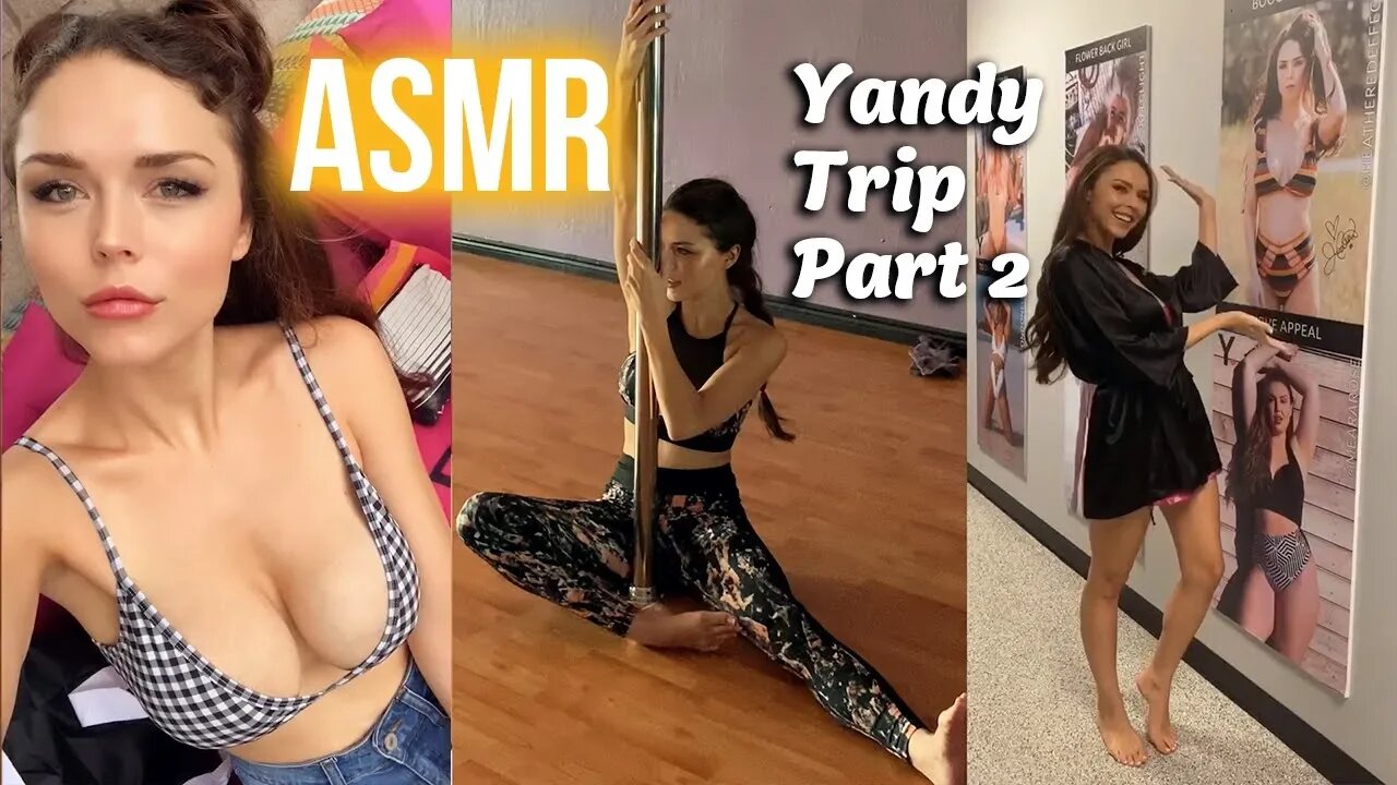 ASMR // Yandy Trip Behind the Scenes PT 2 (pole dancing class, pool party and our farewell dinner)