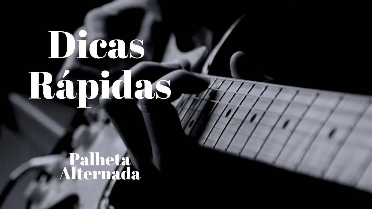 #01 Dicas Rápidas - Palhetada Alternada