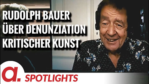Spotlight: Rudolph Bauer über die Denunziation kritischer Kunst