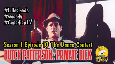 BUTCH PATTERSON: PRIVATE DICK | Season 1 Episode 10 The Dance Contest [COMEDY]