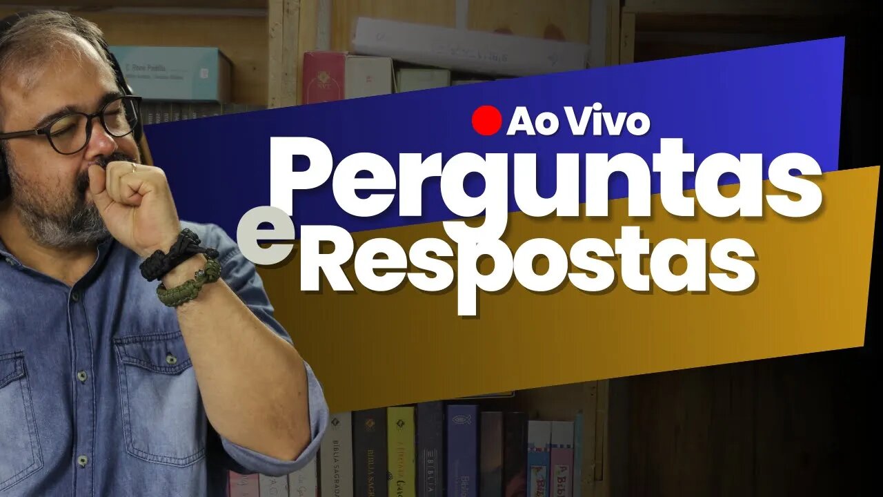 🔴 [Ao Vivo] Perguntas e Respostas