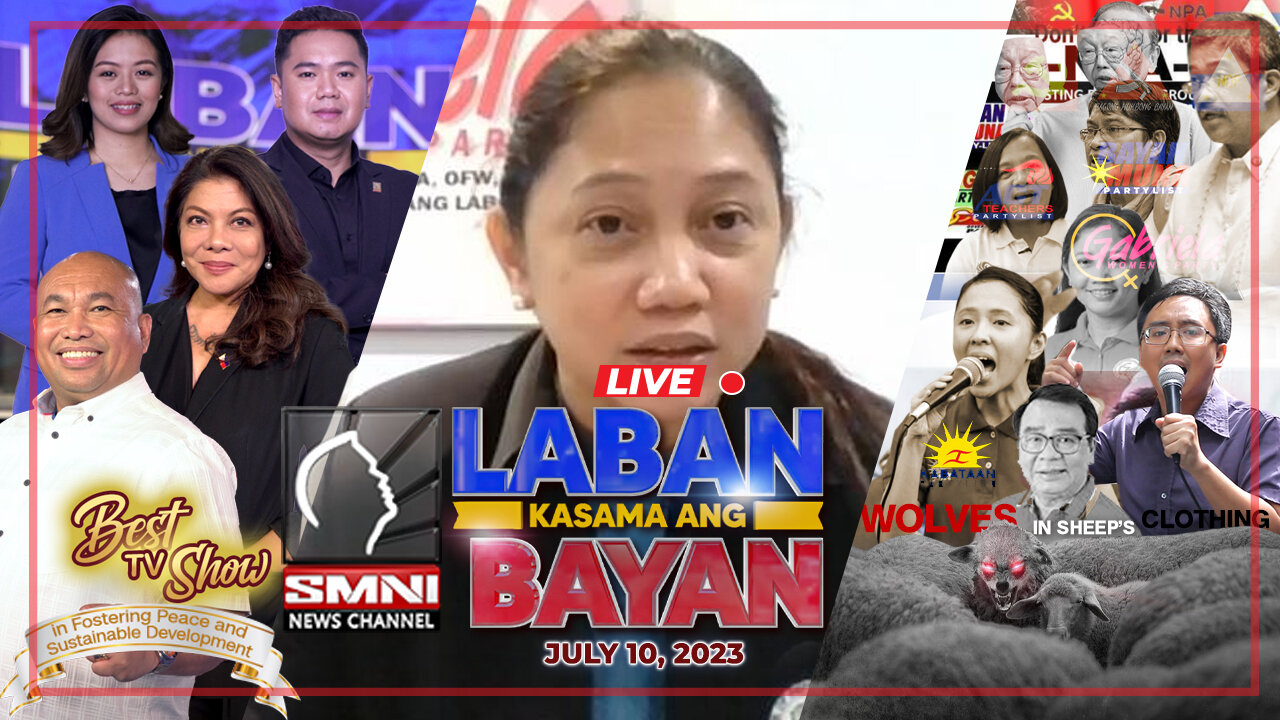 LIVE: Laban Kasama ang Bayan | July 10, 2023