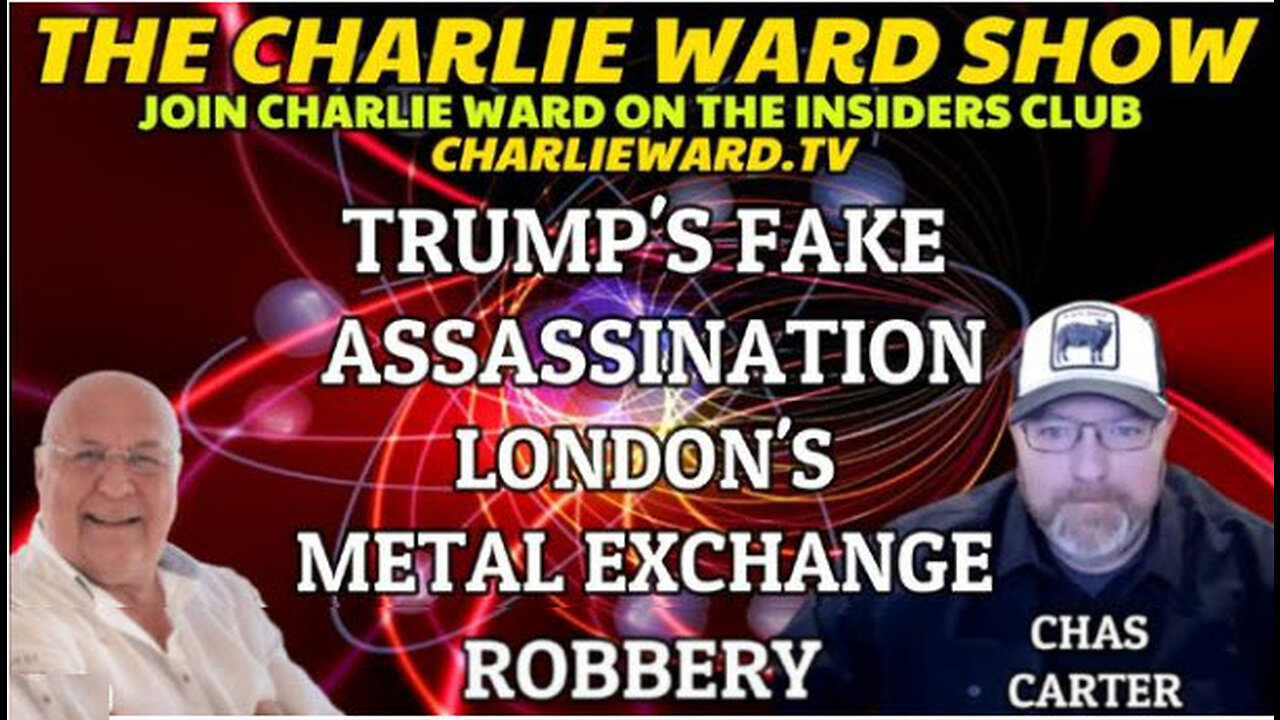 TRUMP'S FAKE ASSASSINATION, WITH CHAS CARTER & CHARLIE WARD