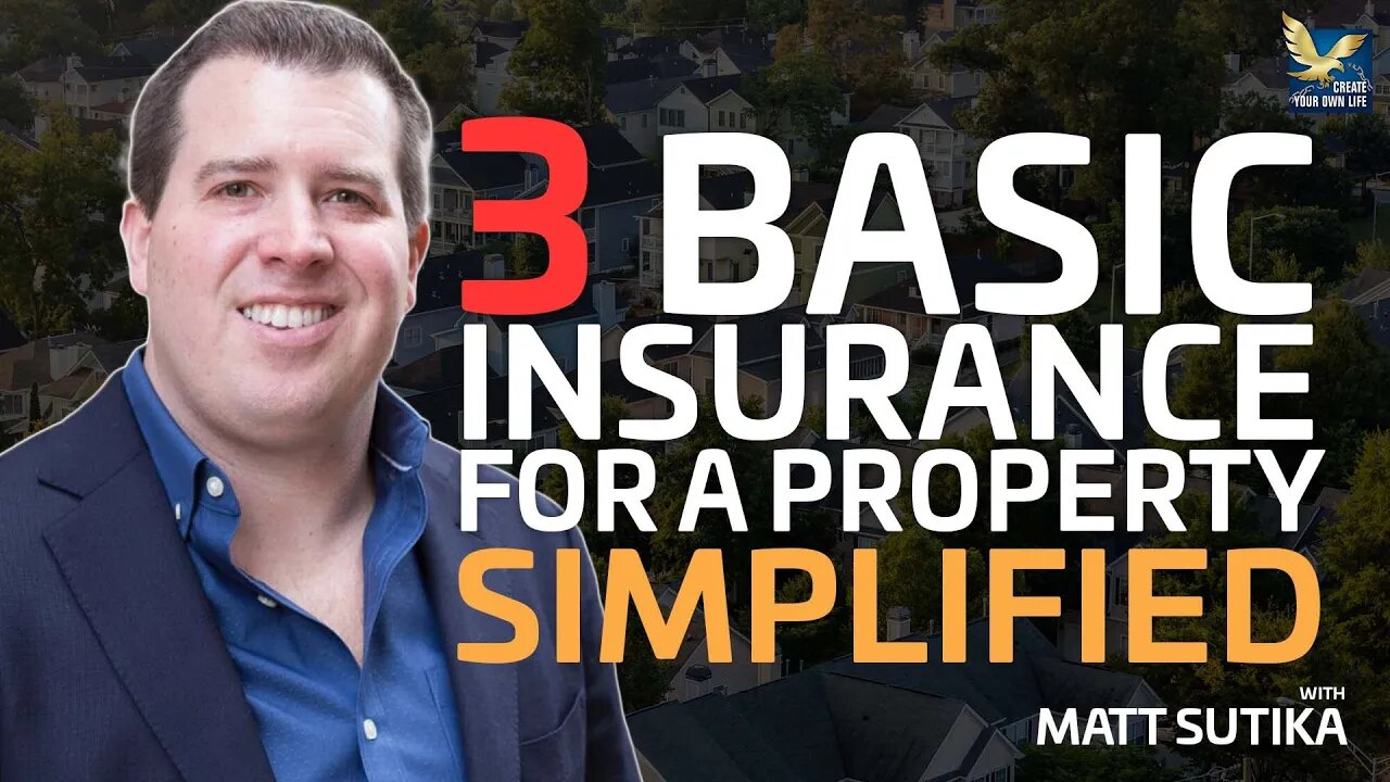 3 Basic Insurance for a Property, Simplified | Matt Sutika