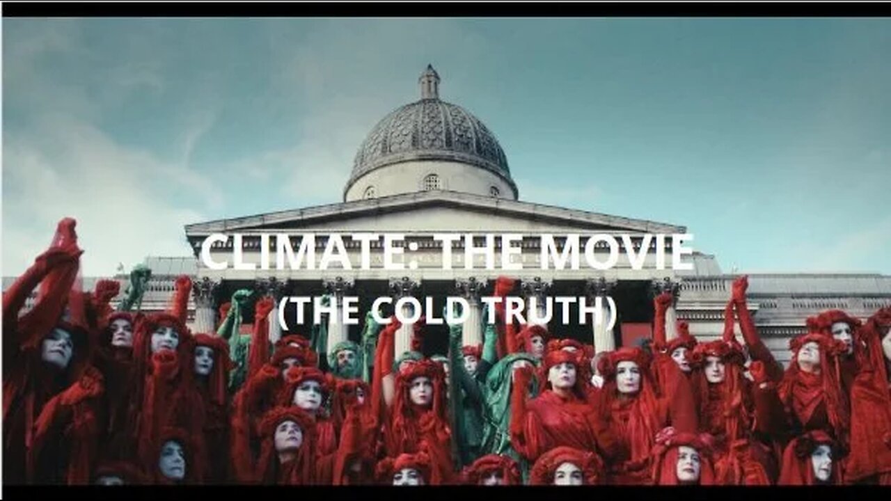 Climate The Movie (The Real Truth)