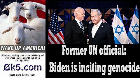 Former UN official: Biden is inciting genocide