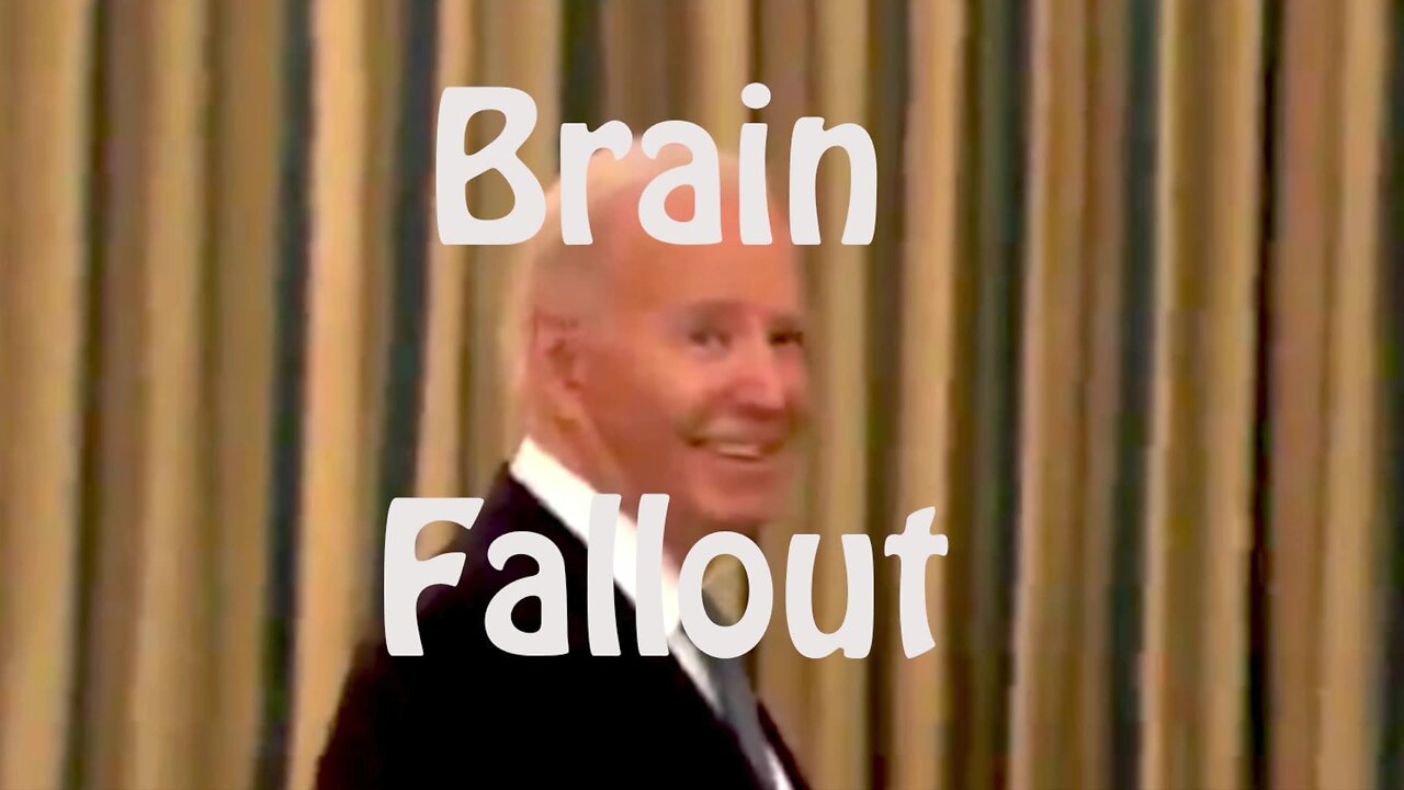 BRAIN FALLOUT #4: Criminalize The Homeless-Biden Had Covid