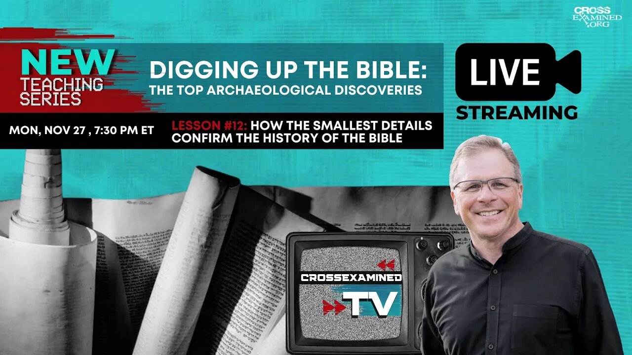 Digging Up the Bible #12: How the Smallest Details Confirm the History of the Bible