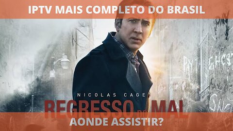 Aonde assistir o filme completo REGRESSO DO MAL