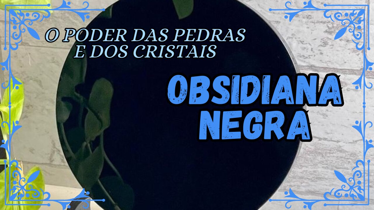 Obsidiana Negra, o Poder das Pedras e dos Cristais