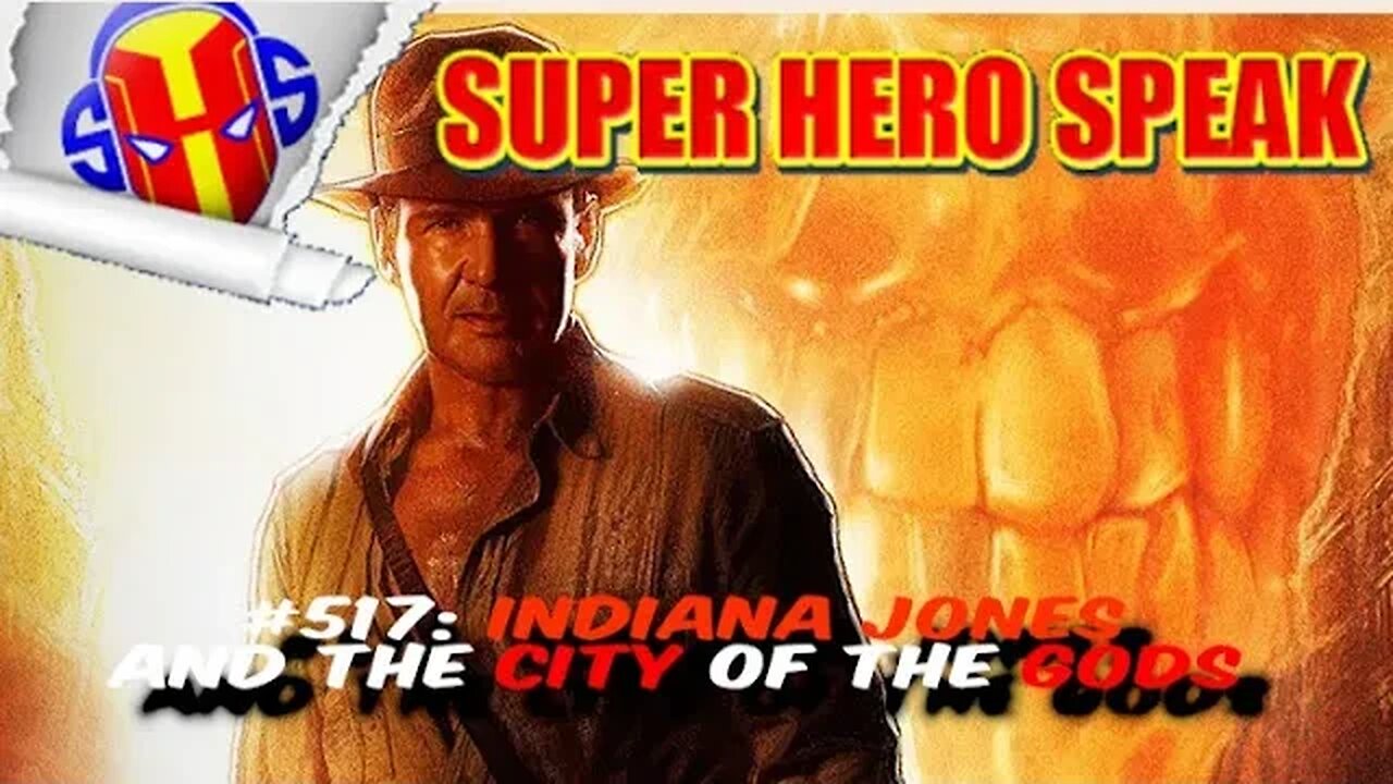 #517: Indiana Jones and the City of the Gods