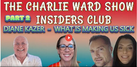 PART 2 - DIANE KAZER TALKS ABOUT WHAT'S MAKING US SICK? WITH CHARLIE WARD