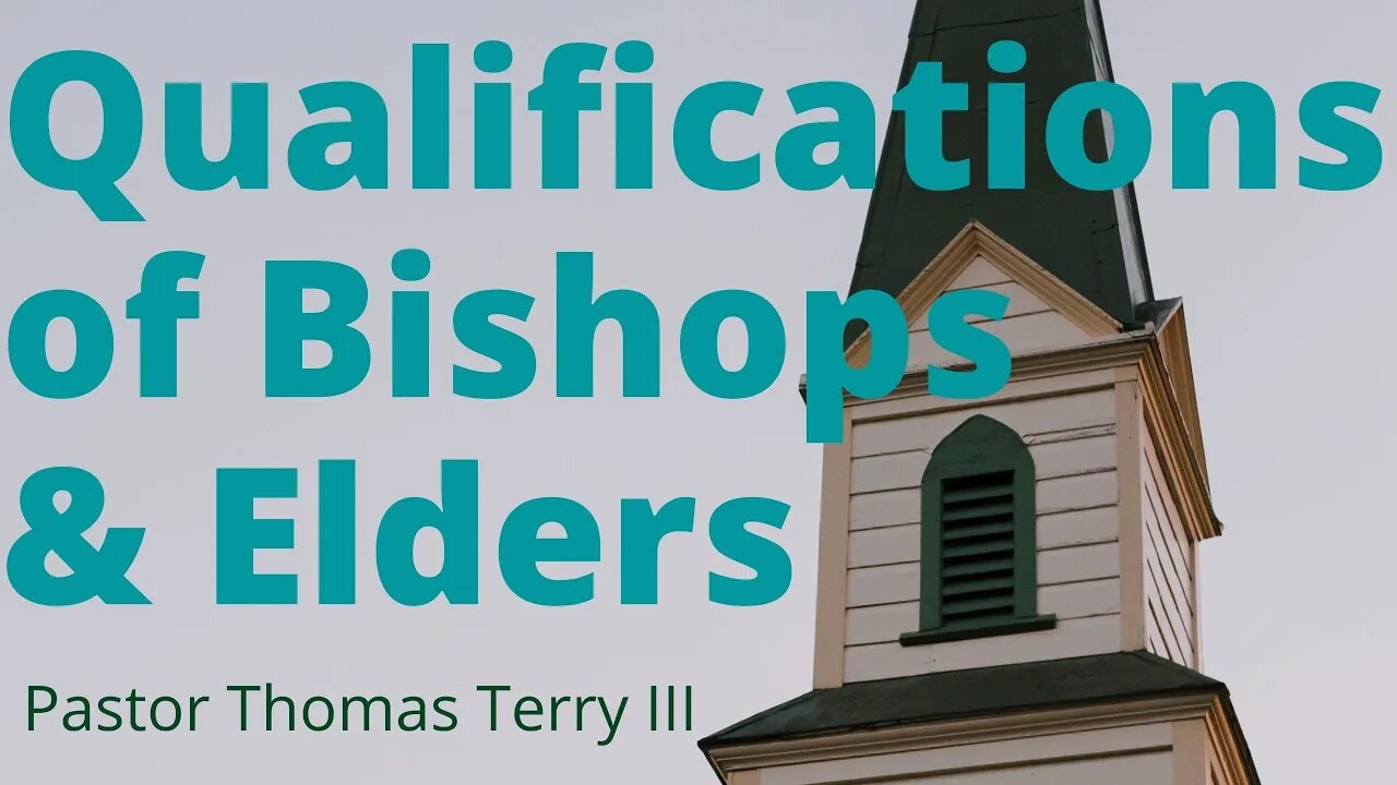 Qualifications of Bishops & Elders- Faith Alive Fellowship | 4/11/2022