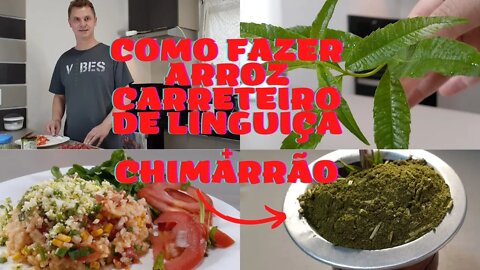 COMO FAZER ARROZ CARRETEIRO DE LINQUIÇA|CHIMARRÃO|CHIMIA QUE NÃO VAI AO FOGO