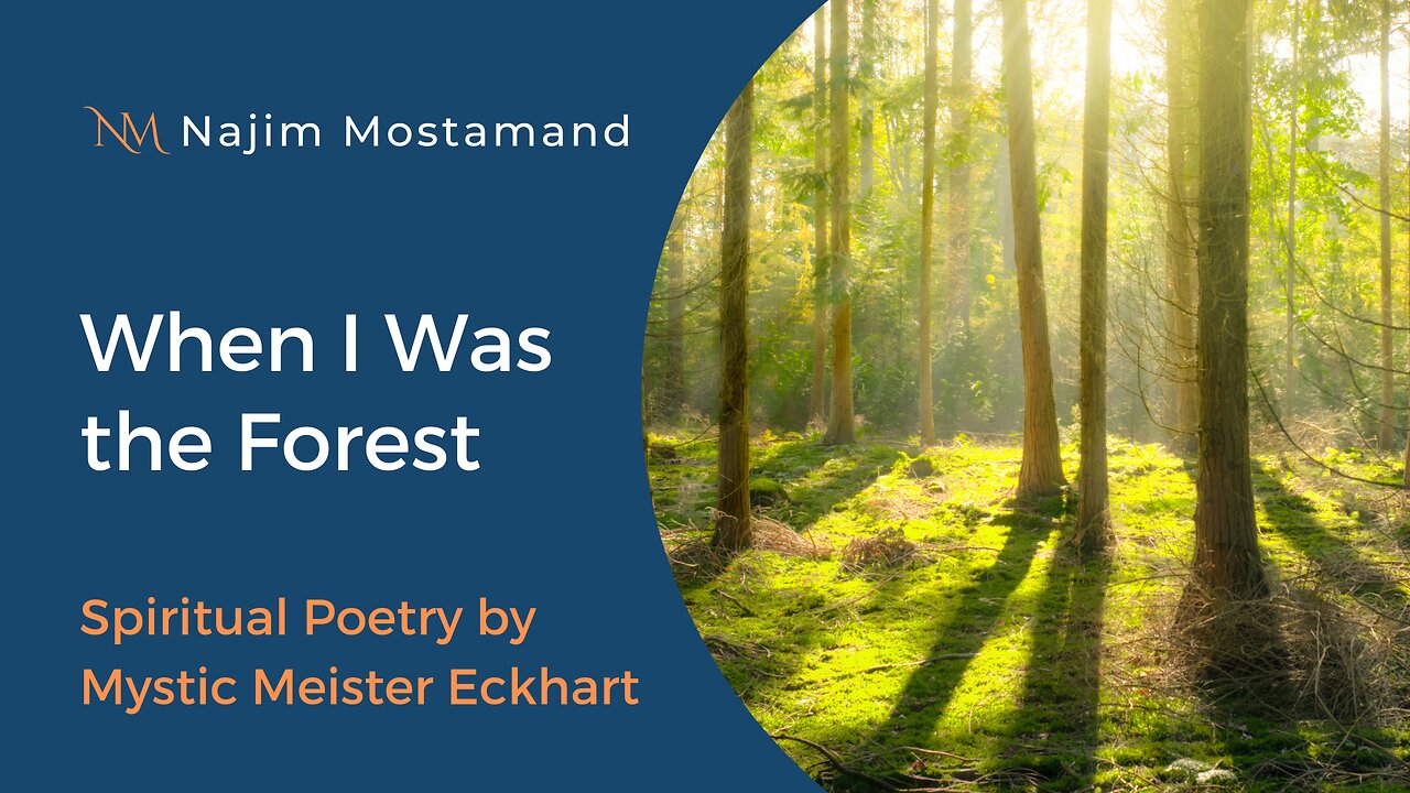 When I Was the Forest – Spiritual Poetry by Mystic Meister Eckhart