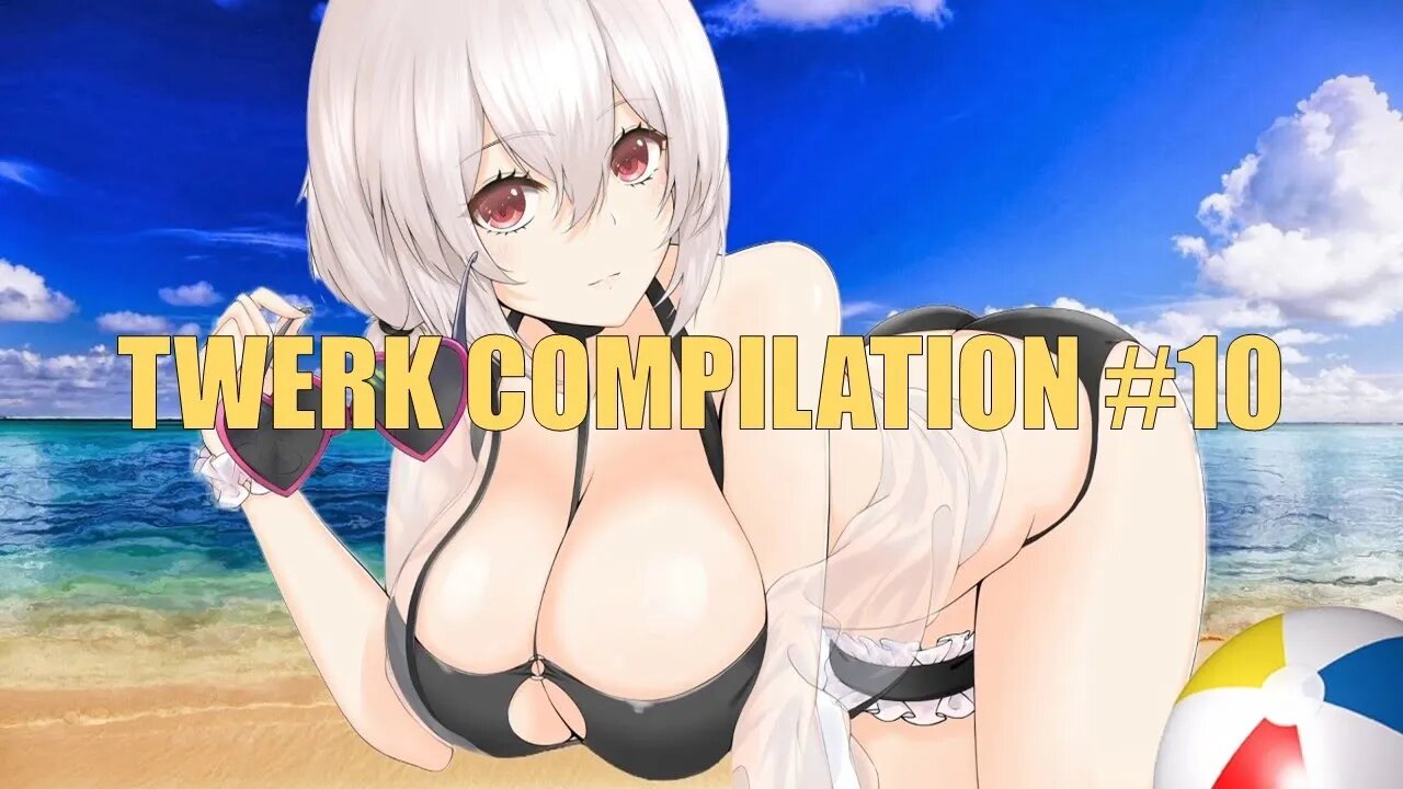 TWERK COMPILATION #10