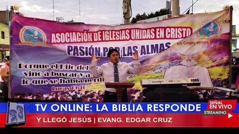 Y LLEGÓ JESÚS - EVANG. EDGAR CRUZ