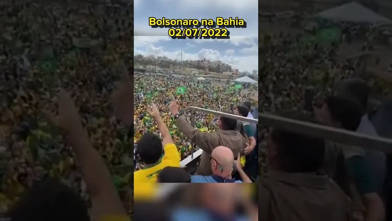 Bolsonaro na Bahia 02-07-2022. AQUI NÃO PRECISA DE PHOTOSHOP!!!