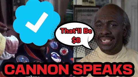 CANNON SPEAKS: Who Gonna Pay The $8