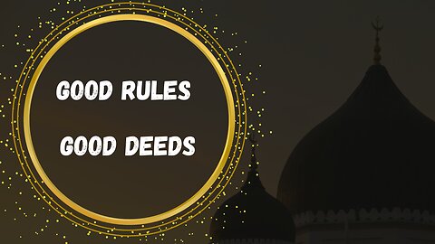 golden rules for good deeds | WALEED BASYOUNI BAYAN