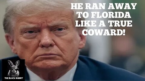 YOUR BOY TRUMP RAN AWA TO FLORIDA LIKE A TRUE COWARD!