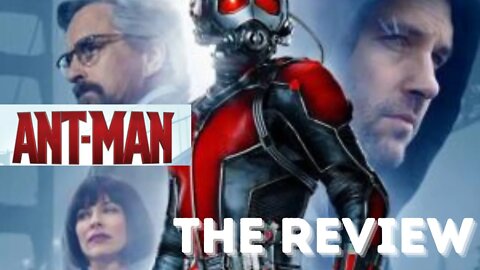 The Infinity Saga Review of Ant Man!!! A BREAKDOWN and REVIEW of Ant Man(2015) with Paul Rudd!!!