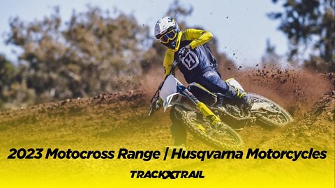 2023 Motocross Range | Husqvarna Motorcycles