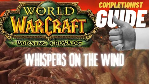 Whispers on the Wind WoW Quest TBC completionist guide