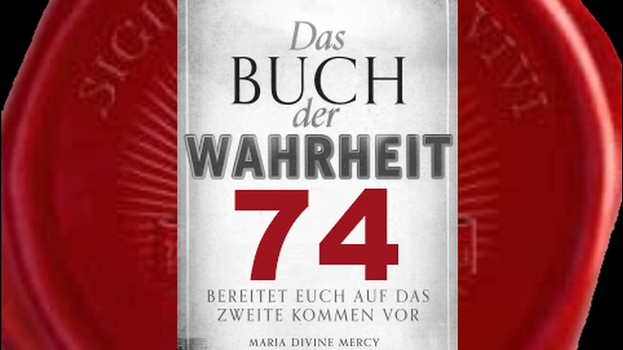 Bekehrt andere bei jeder Gelegenheit - (Buch der Wahrheit Nr 74)