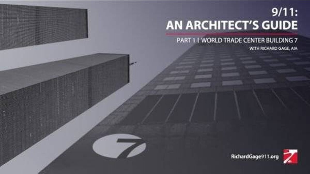 9/11: An Architect's Guide Part 1 - Building 7 (R Gage Webinar - 7/13/22)