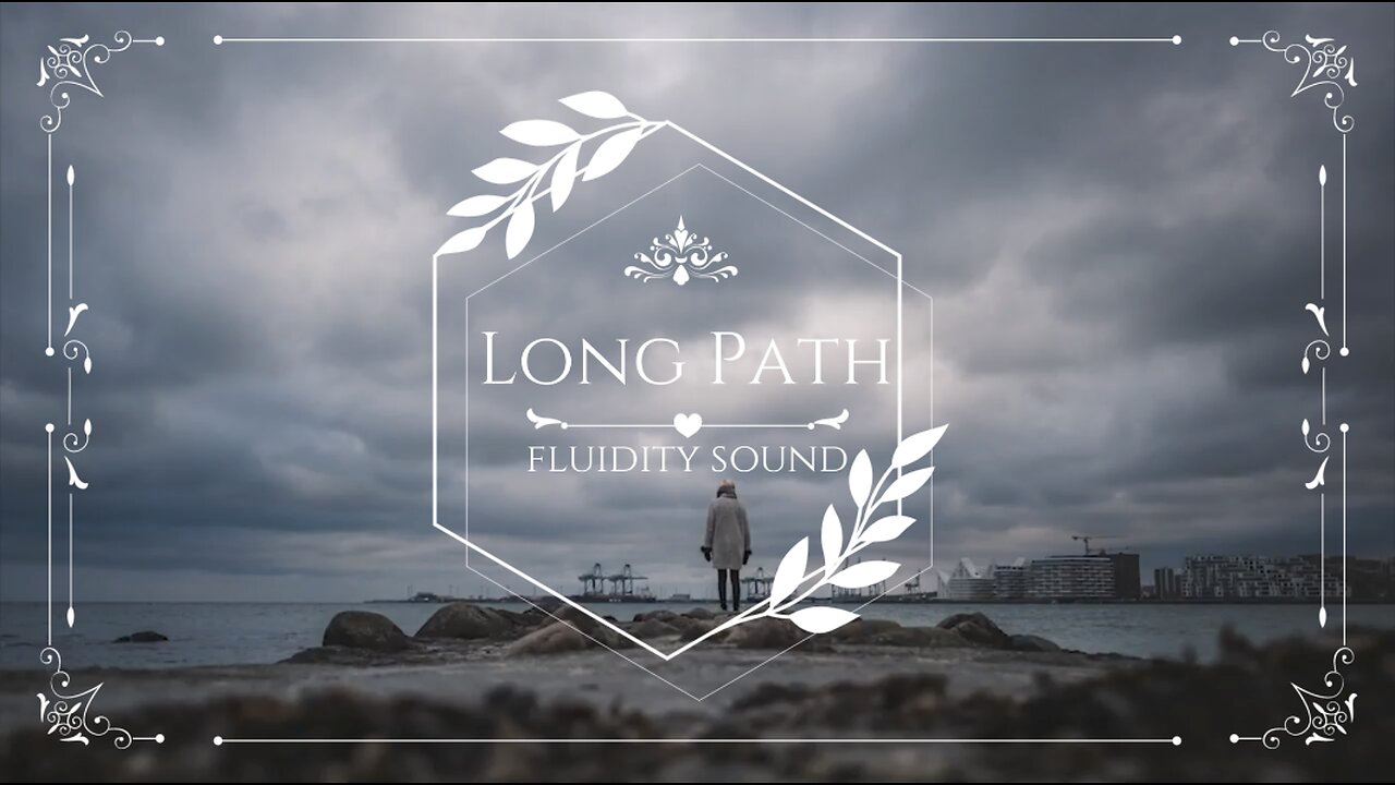 Long Path | Beautiful Ambient Mix