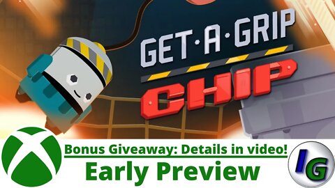 Get-A-Grip Chip Giveaway + Early Gameplay Preview on Xbox