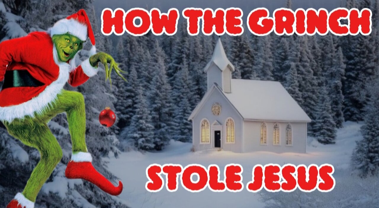 How the Grinch Stole Glory from Jesus in Church