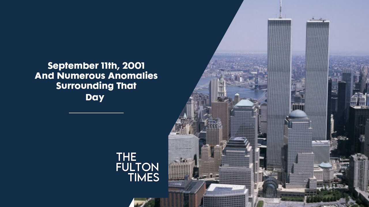 September 11th, 2001 And All The Anomalies