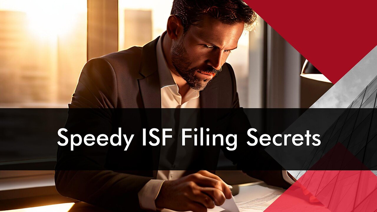 How Quick ISF Turnaround Can Revolutionize Your Import Business