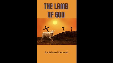 The Lamb of God, by Edward Dennett.
