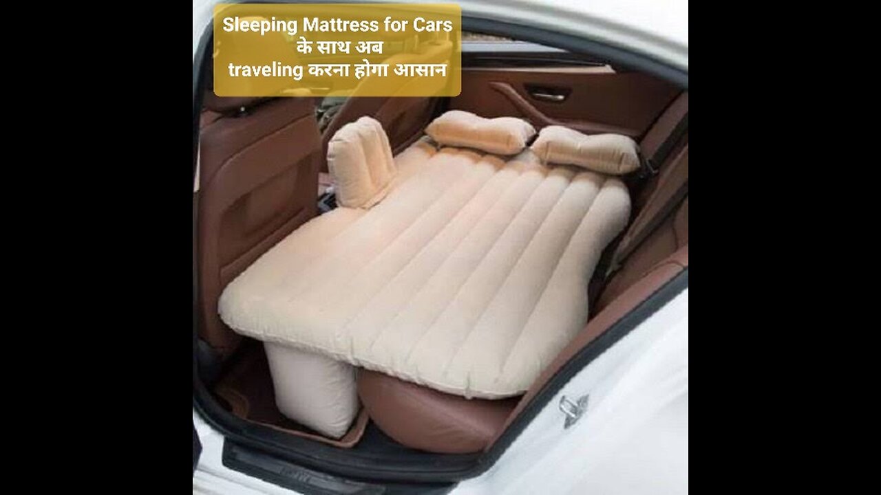 Sleeping Mattress for Cars: The perfect way to relax during long drives!