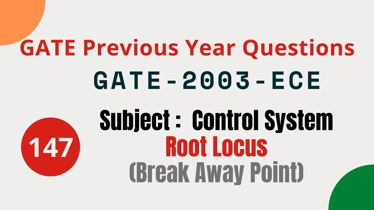 147 | GATE 2003 ECE | Root Locus | Control System Gate Previous Year Questions |